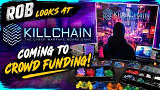 Rob Looks at Kill Chain coming to crowdfunding