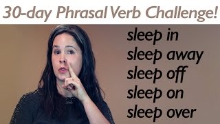 PHRASAL VERB SLEEP