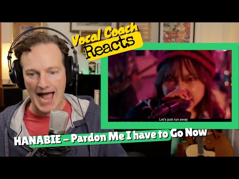Vocal Coach REACTS - HANABIE "Pardon Me, I Have To Go Now" 【花冷え。】 - お先に失礼します