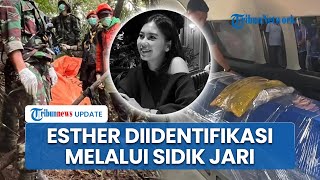 Jenazah Pramugari Esther Teridentifikasi Lewat Sidik Jari, Diserahkan ke Ayah untuk Dimakamkan