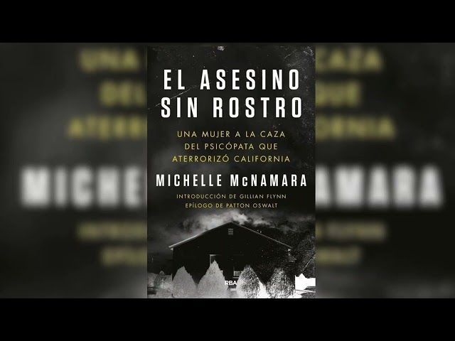 Vídeo relacionado con El asesino sin rostro: Una mujer a la caza del psicópata que aterrorizó California | El relato definitivo de la mujer que persiguió al asesino en serie ... de California. (NOVELA POLICÍACA)
