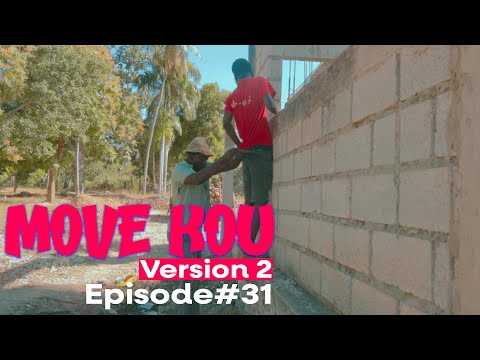 MOVE KOU Version 2 Episode #31 •Dema-Ton Tine-Tibouksen-Zòbòt-Lala-Mia-Bouliki-Jan-Sylna-Banane-Paga
