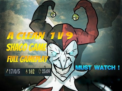 ★ A CLEAN 1 v 9 SHACO GAME - FULL GAMEPLAY - MUST WATCH!