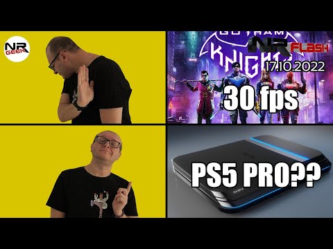 Gotham Knights w 30fps, Playstation 5 Pro? - NRFlash (17.10.2022)