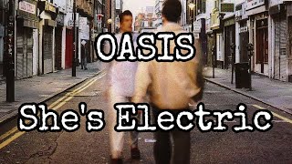 OASIS - She's Electric (Lyric Video)