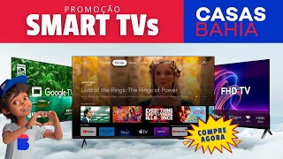? Ofertas Imperdíveis! As Melhores Smart TVs das Casas Bahia com Desconto! ?