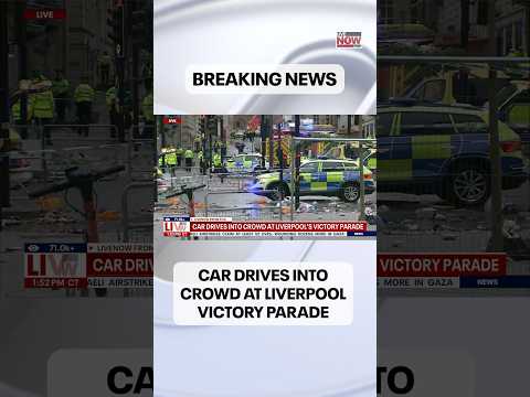Video | Car drives into crowd of people at Liverpool FC’s Premier League victory parade
