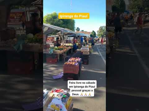 #Feira livre# no sábado em Ipiranga do Piauí pessoal# graças a Deus#.🙏🙏🙏
