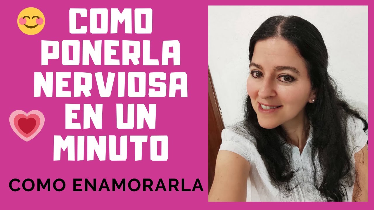 5 Trucos Para Poner A UNA MUJER Nerviosa En Un Minuto