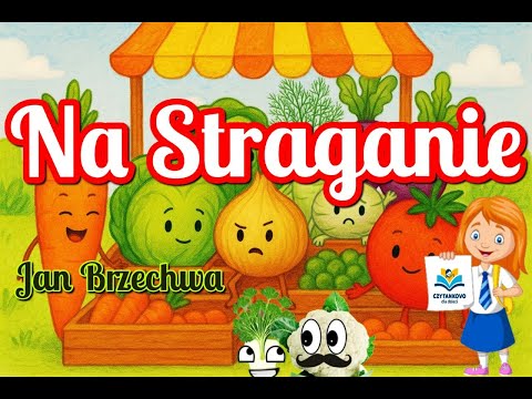 Na straganie -  ilustrowany wiersz Jana Brzechwy z pytaniami