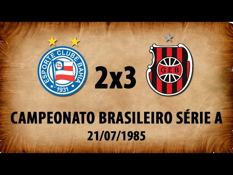 Bahia 2x3 G.E.Brasil - Campeonato Brasileiro 1985