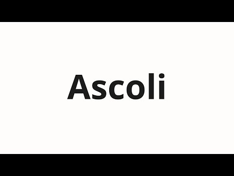 How to pronounce Ascoli