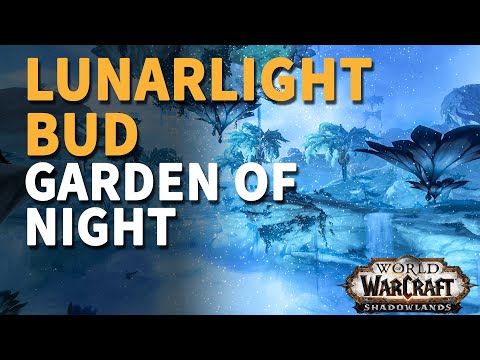 Lunarlight Bud WoW Garden of Night
