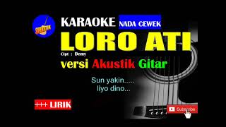 Download lagu LORO ATI Karaoke versi Akustik Gitar NADA CEWEK mp3