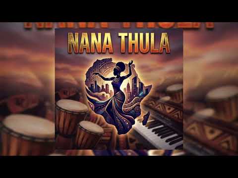 Kabza De Small x Dj Njebza - Nana Thula 3.0 ft. DJ Maphorisa & Njelic & Young Stunna 