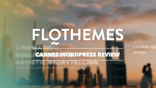 Cannes WordPress Theme Review from FloThemes: A Photographers' Take