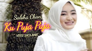 Download lagu Ku Puja Puja Versi Sholawat  - Salsha Chan ( Versi Koplo ) mp3