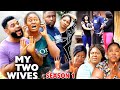 MY TWO WIVES SEASON 1 (New Hit Movie) - 2020 Latest Nigerian Nollywood Movie Full HD