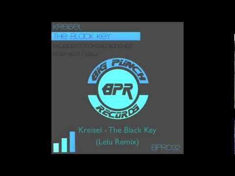 Kreisel - The Black Key (Lelu Remix) BIG PUNCH RECORDS