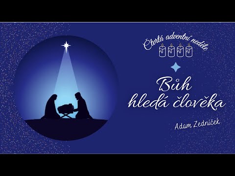 20.12.2020 Adam Zedníček - Bůh hledá člověka