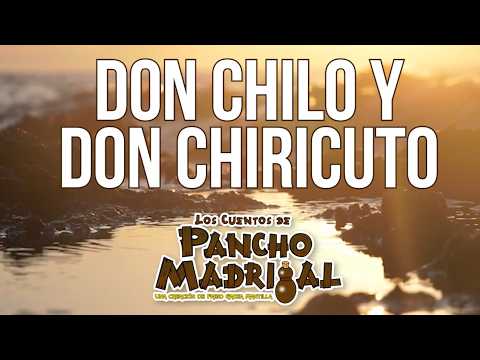 Tales of Pancho Madrigal - Don Chilo and Don Chiricuto