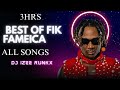 BEST OF FIK FAMEICA FULL PLAYLIST FIK FAMEICA All Songs DJ IZEE RUNKX QUARTER DJS 256 784903051