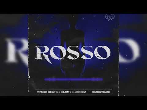 Rosso x Barmy x JBreez - Back2Back