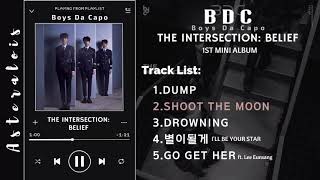 ♫︎ [FULL ALBUM] BDC (비디씨) | BOYS DA CAPO - 1st EP 'THE INTERSECTION : BELIEF' — 1st Mini Album
