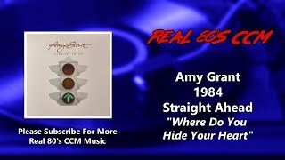 Amy Grant - Where Do You Hide Your Heart (HQ)
