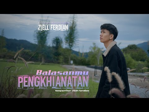 Ziell Ferdian - Balasanmu Pengkhianatan (Official Music Video)