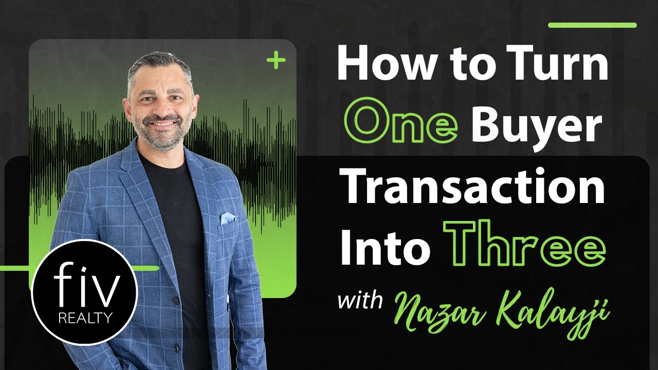 How to Turn One Buyer Transaction Into Three - Nazar Kalayji