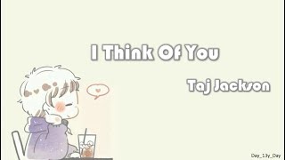 [Taj Jackson - I Think Of You] 歌词 Lyrics