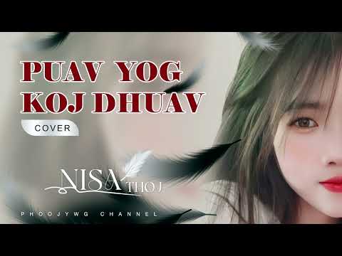 Nisa Thoj - Puas Yog Koj Dhuav (Cover)