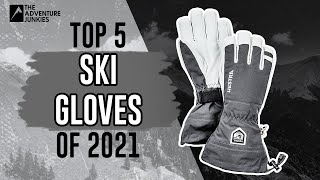 Top 5 Ski Gloves Of 2021