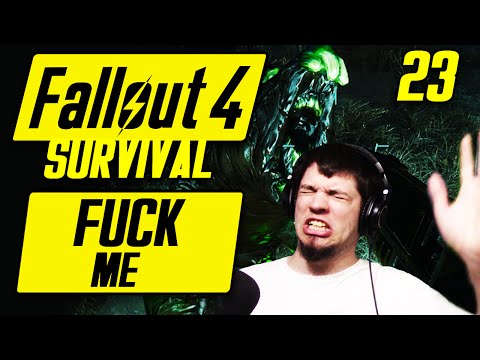 Fallout 4 Survival Playthrough - FUCK ME - Fallout 4 Survival Mode Gameplay #23