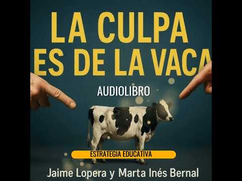 La CULPA es de la VACA 🐄 | Audiolibro COMPLETO con Reflexiones que Cambiarán tu Vida 💡