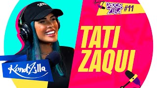 Tati Zaqui – ParçasZilla 11 (KondZilla)