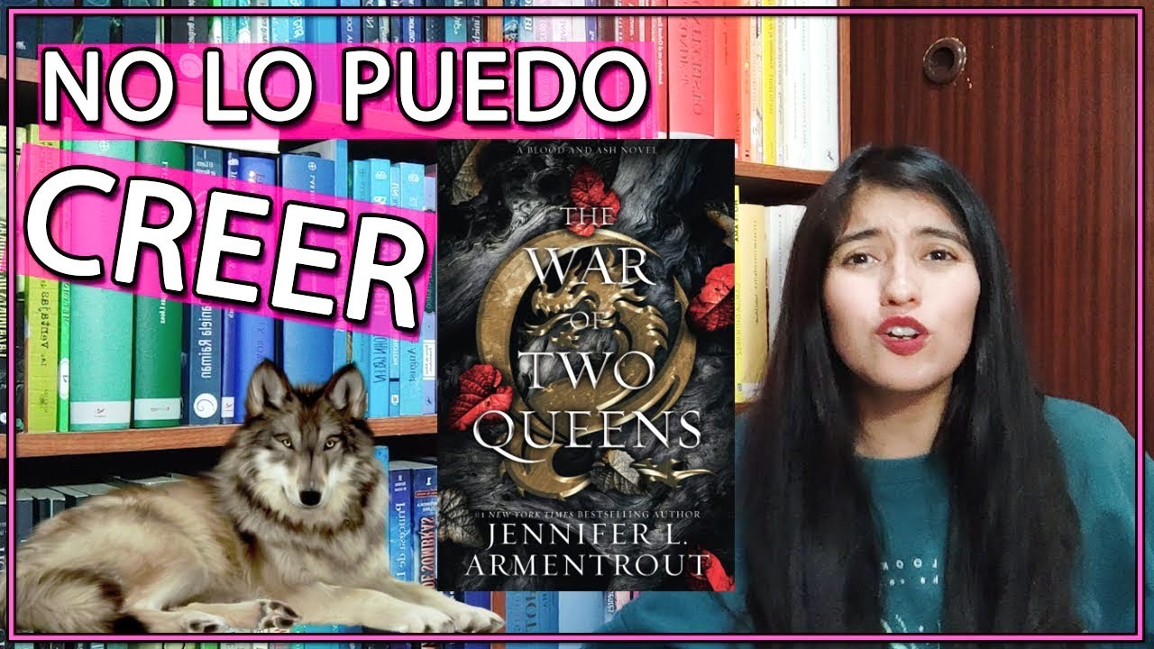 Reseño y te Cuento The War of two Queens (Kieran bb TE AMO)💕🐺