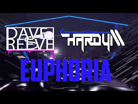 my new 2023 remix of euphoria Dave Reeve Vs Hardy M