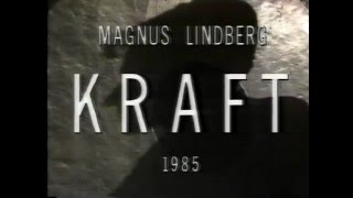 Magnus Lindberg: Kraft (Stockholm 1986)