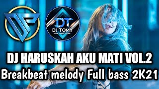 Download lagu DJ HARUSKAH AKU MATI BREAKBEAT MELODY FULL BASS 2K21 ! [Yudist Deep x DJ Tomy ] mp3