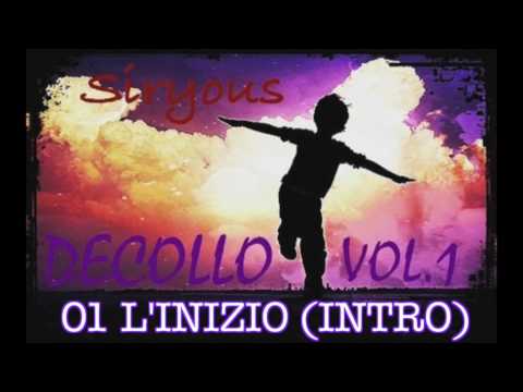 Siryous - L'inizio (intro) "Decollo Vol.1"