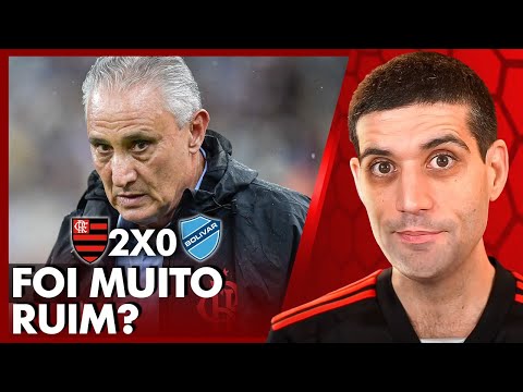 Was it REALLY BAD? Flamengo 2 x 0 Bolívar