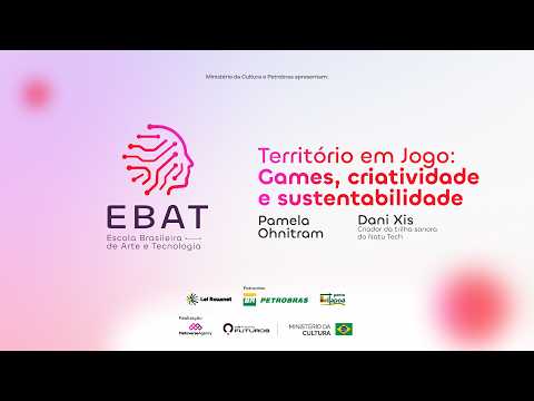 Território em Jogo: Games, Criatividade e Sustentabilidade | Conteúdos Online EBAT