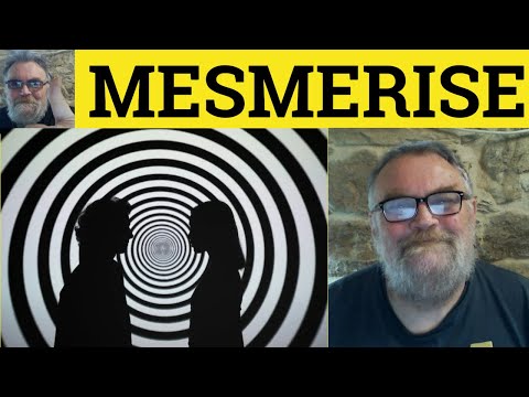 🔵 Mesmerize Meaning - Mesmerised Examples - Mesmerizing Defined - CAE Vocabulary Mesmerise Mesmerize