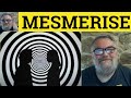 Mesmerize Meaning Mesmerised Examples Mesmerizing Defined CAE Vocabulary Mesmerise Mesmerize