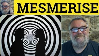 🔵 Mesmerize Meaning - Mesmerised Examples - Mesmerizing Defined - CAE Vocabulary Mesmerise Mesmerize