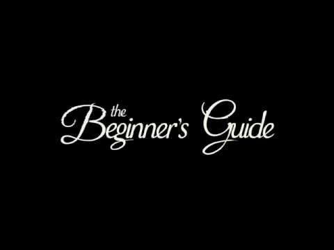 The Beginner's Guide - Trailer