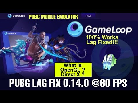 PUBG GAMELOOP 0.14.0 LAG FIXED!!@60 FPS What is OpenGL, DirectX? NEW VIDEO 4K FAMILY!! {Hindi}