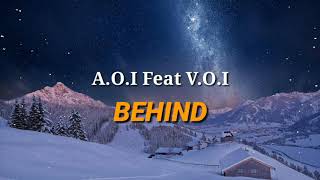 A.O.I Feat Vio - Behind (Lyric)